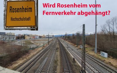 Wird Rosenheim vom Fernverkehr abgehängt?
